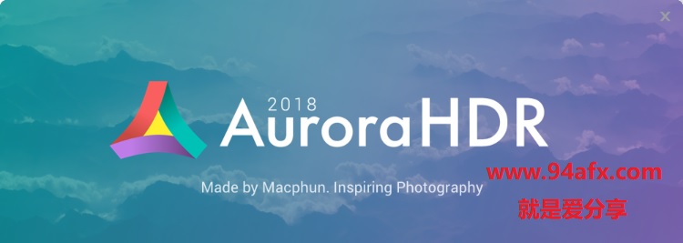 Aurora HDR 2018|HDR图像处理工具Aurora HDR 破解版（附注册机） 标签2 标签1 WIN破解软件  第1张